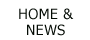Home & News